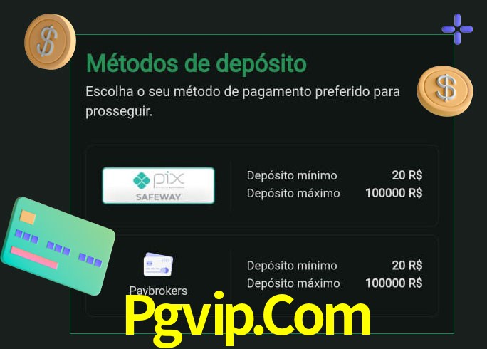 O cassino Pgvip.Com oferece uma grande variedade de métodos de pagamento
